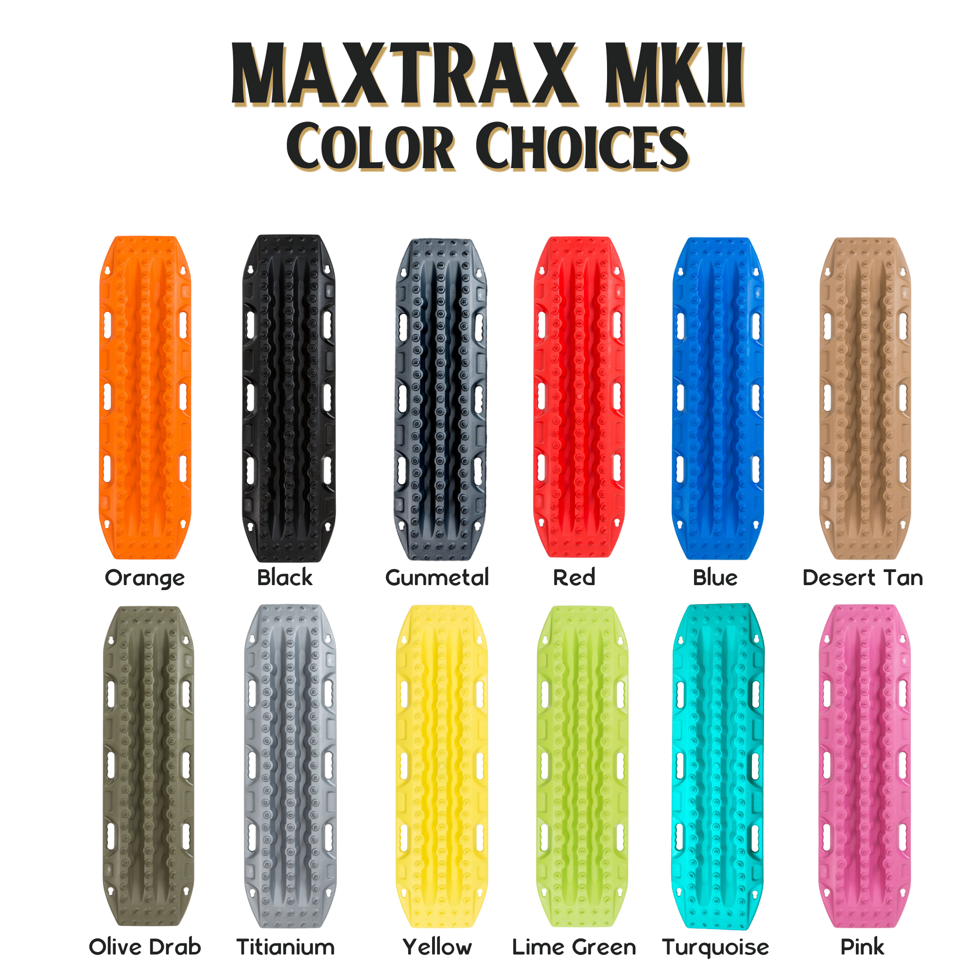 MAXTRAX MKII COLOR OPTIONS